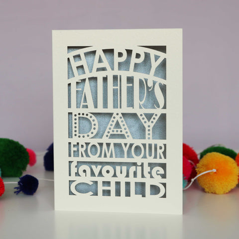 A cut out fathers day card that says "Happy Father's Day from your favourite child" - A6 (small) / Silver
