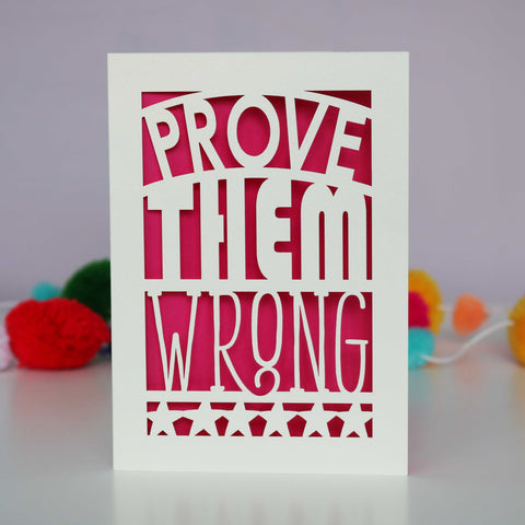 Papercut Prove Them Wrong Card - A6 (small) / Shocking Pink
