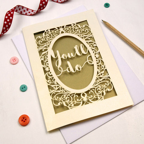 Papercut 'You'll Do' Valentines Card - A5 / Cream / Gold Leaf