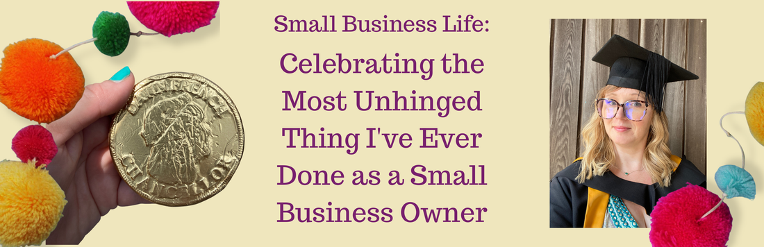 Celebrating the Most Unhinged Thing I've Ever Done as a Small Business Owner