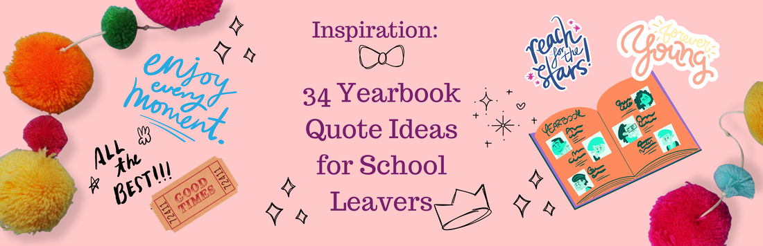 34 yearbook quote ideas for school leavers
