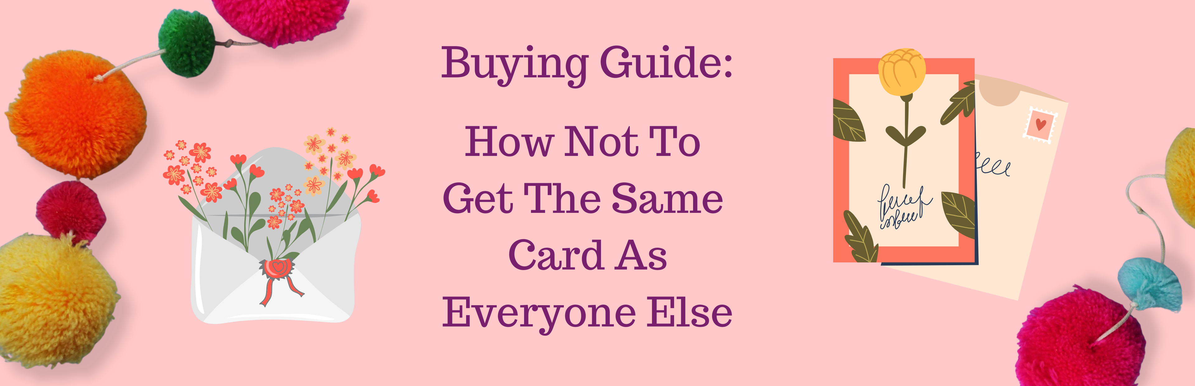 Buying Guide: How not to get the same greetings card as everyone else