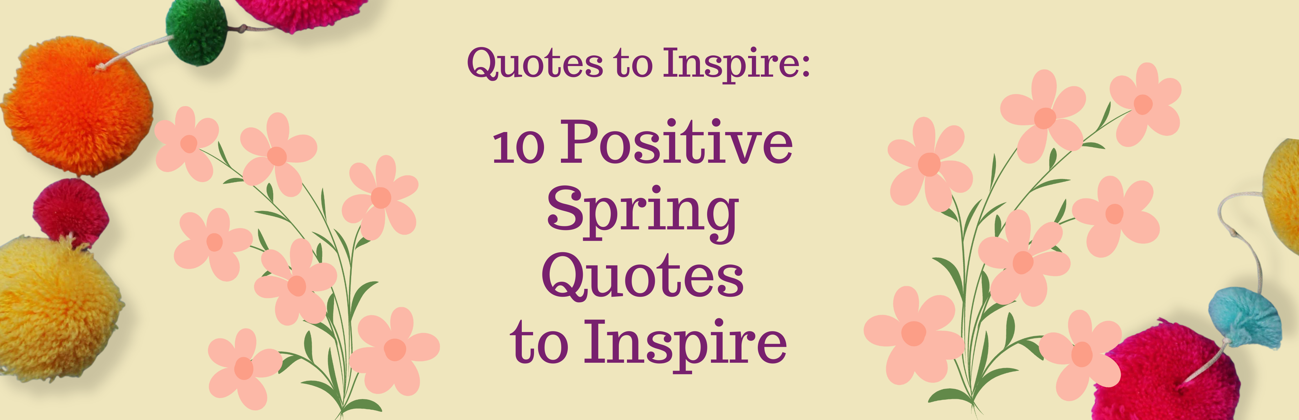 Spring Positive Quote 10 Positive Spring Quotes to Inspire and Motivate – Pogofandango