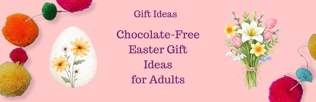 Gift ideas: Chocolate-free Easter gift ideas for adults