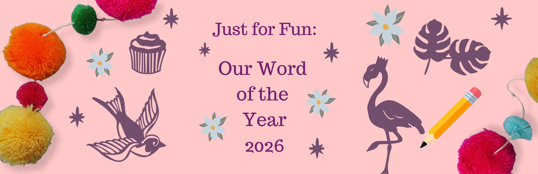 "just for fun- our word of the year 2026"