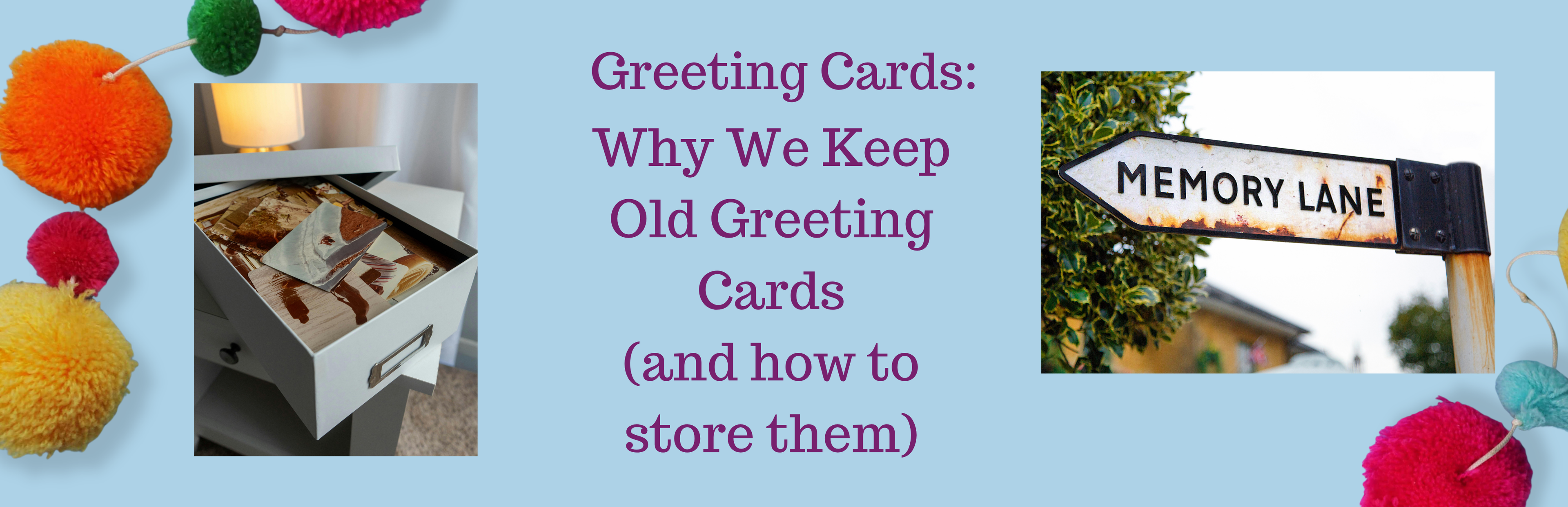 greeting Card: Why we keep old greeting cards (and how to store them)