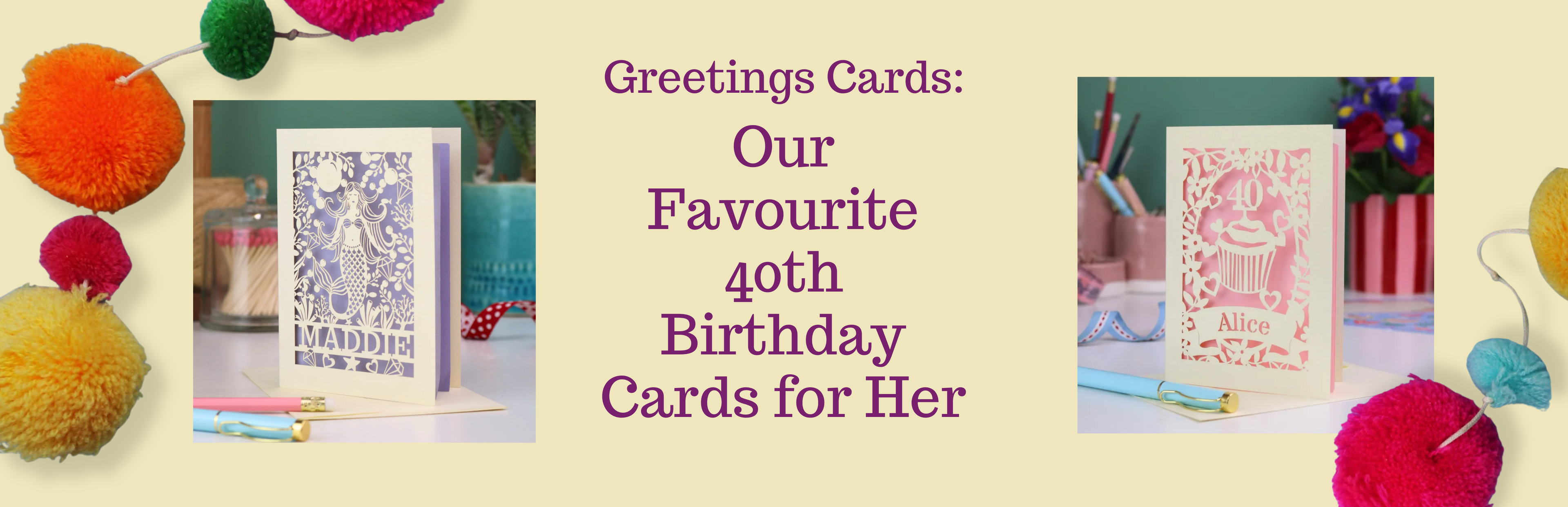Our favourite 40th birthday cards for her