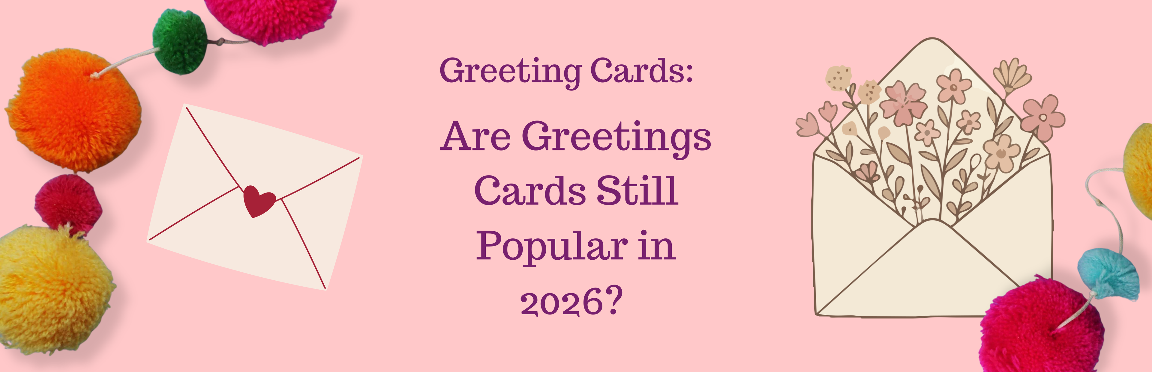 Are greetings cards still popular in 2026?