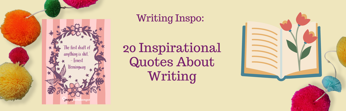 20 Inspirational Quotes About Writing