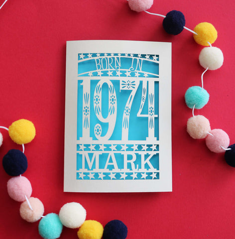 A personalised birthday card for people born in 1974 - A6 (small) / Peacock Blue