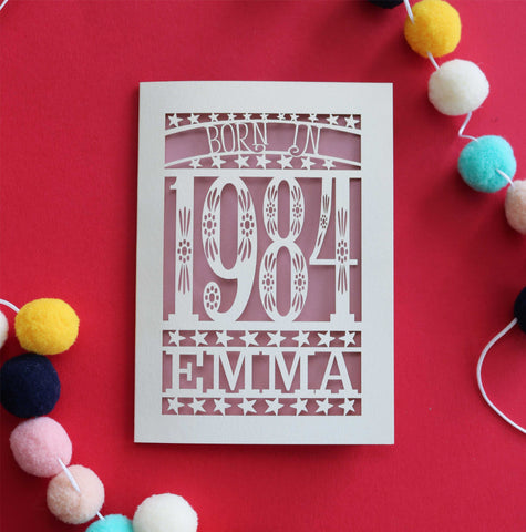 A laser cut 40th birthday card for people born in 1984