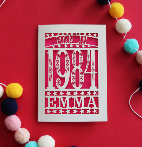 A cut out 40th birthday card for people born in 1984 - A6 (small) / Shocking Pink