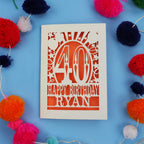 40th Birthday Card – Personalised Laser Cut Any Age Design