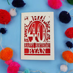 40th Birthday Card – Personalised Laser Cut Any Age Design