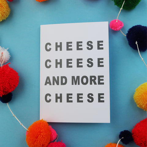Cheese, Cheese and More Cheese- a Boring Card