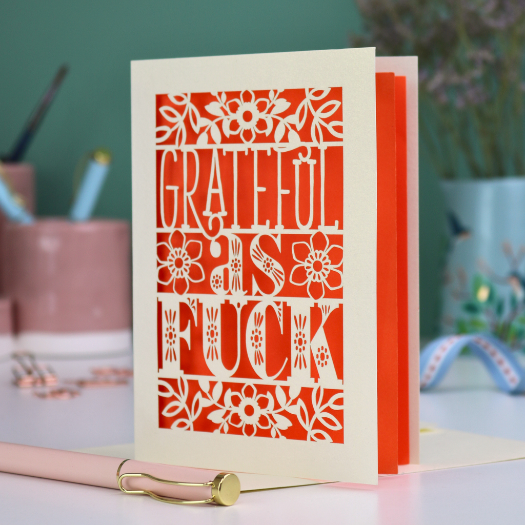 A funny thank you card with sweary text, "Grateful As Fuck", surrounded by floral cut out design