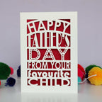 A unique fathers day card that says "Happy Father's Day from your favourite child"
