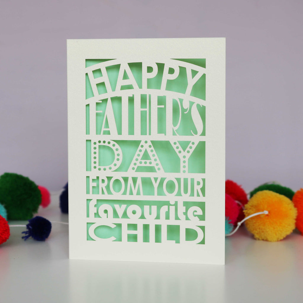 A fun paper cut fathers day card that says "Happy Father's Day from your favourite child"