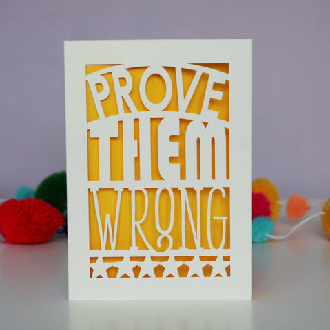 Papercut Prove Them Wrong Card - A6 (small) / Sunshine Yellow