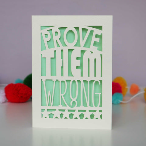 Papercut Prove Them Wrong Card - A6 (small) / Light Green