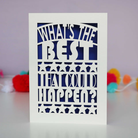 What's The Best That Could Happen? Papercut Card - A6 (small) / Infra Violet