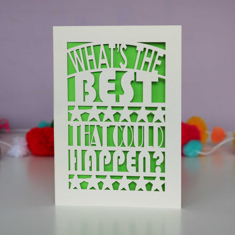 What's The Best That Could Happen? Papercut Card - A6 (small) / Bright Green
