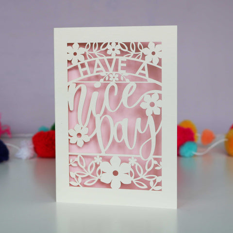 Papercut Have a Nice Day Card - A6 (small) / Candy Pink