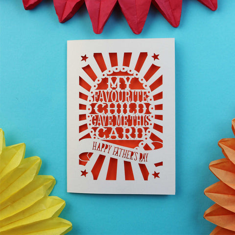A funny laser cut father's day card that says "My favourite child gave me this card. Happy Father's Day"