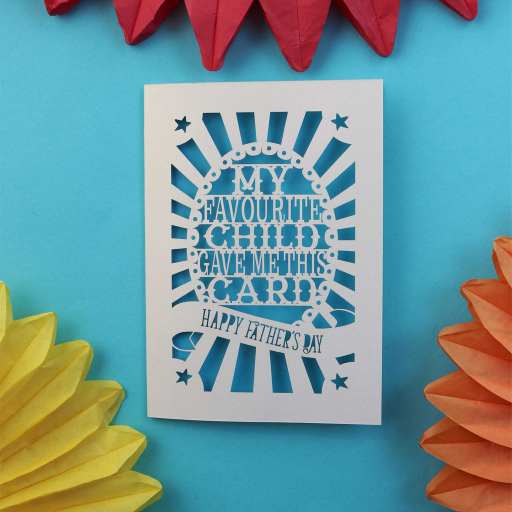 A funny card that says "My favourite child gave me this card. Happy Father's Day"