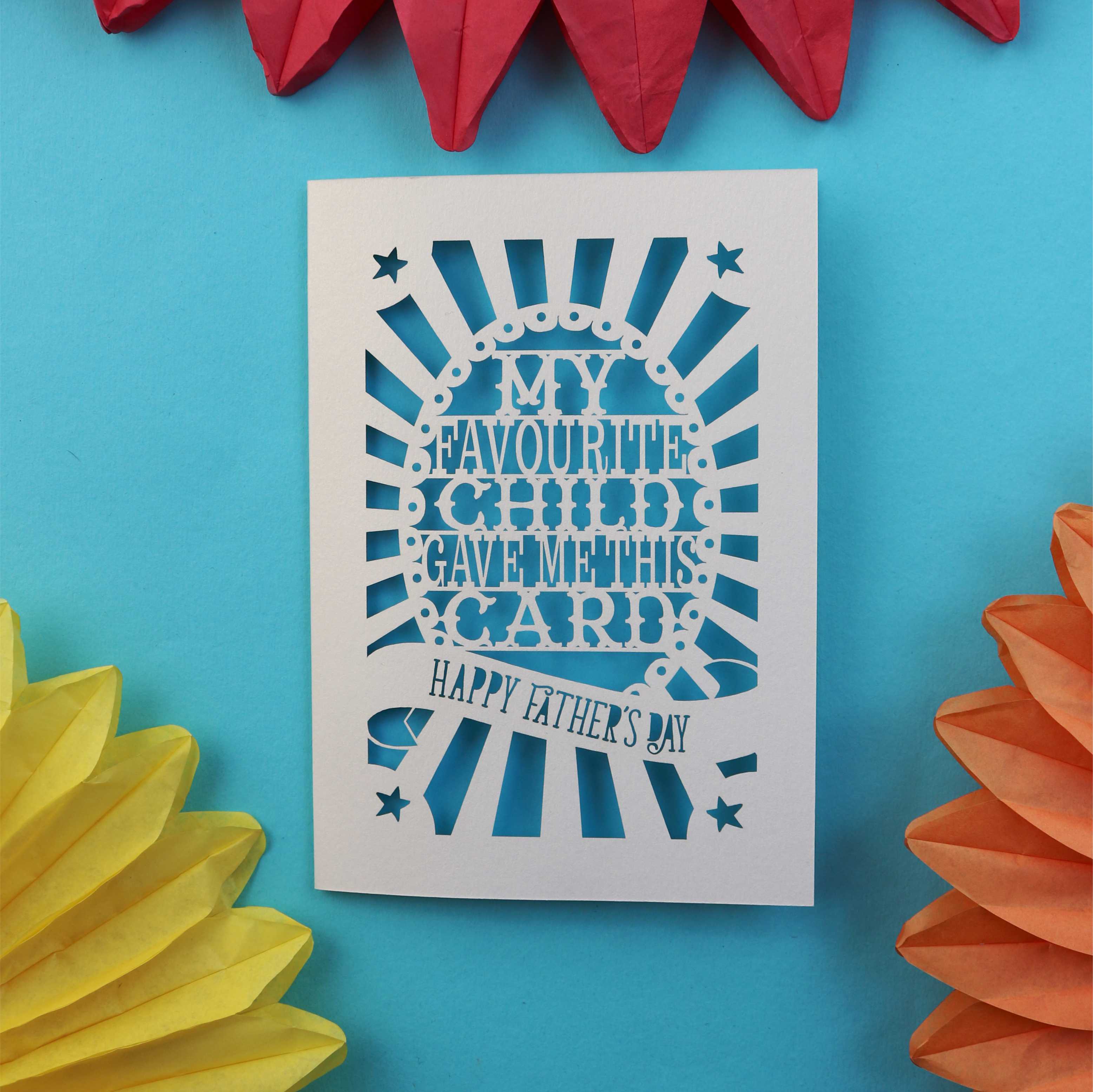 A funny card that says "My favourite child gave me this card. Happy Father's Day"