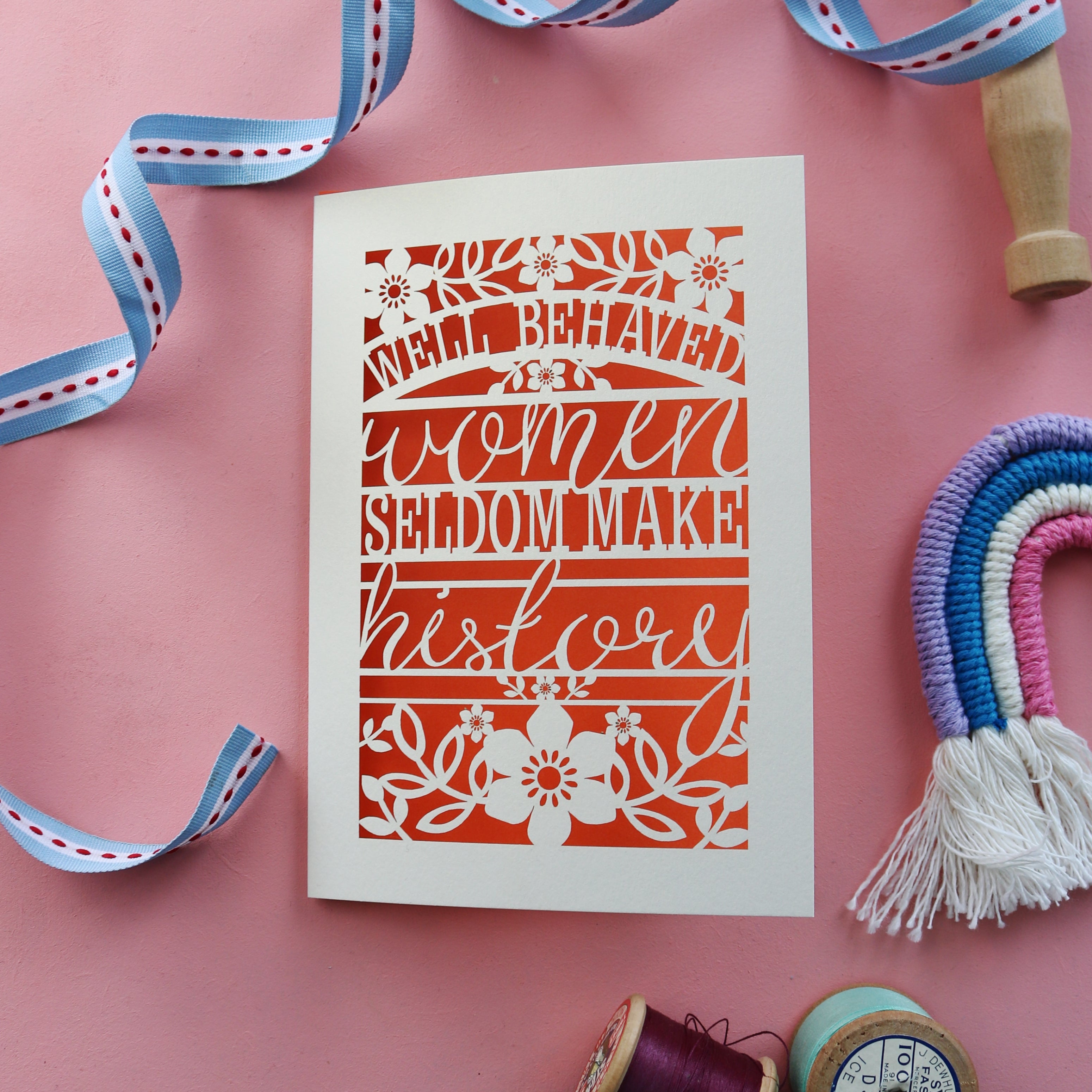 A laser cut card for female founders and women in business. Card says "Well behaved women seldom make history"