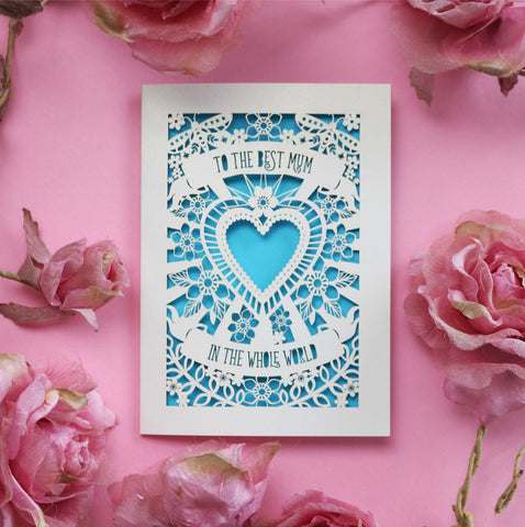 A laser cut mothers day card for the best mum in the world - A6 (small) / Peacock Blue