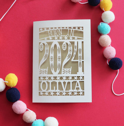 A personalised paper cut New baby card that says "Born in 2024" - A6 (small) / Gold Leaf