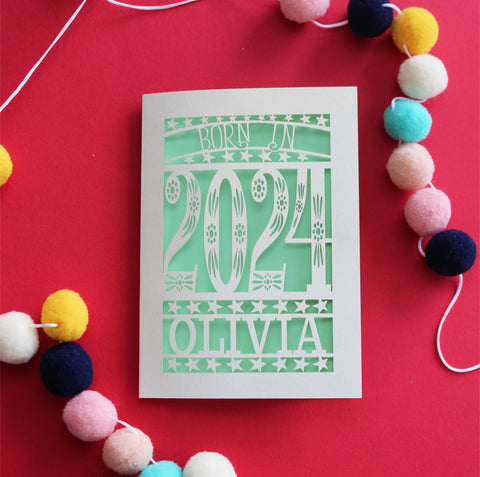 A personalised laser cut birthday card that says "Born in 2024" - A6 (small) / Light Green