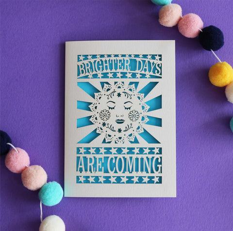 Brighter Days are Coming Papercut Card - A6 (small) / Peacock Blue