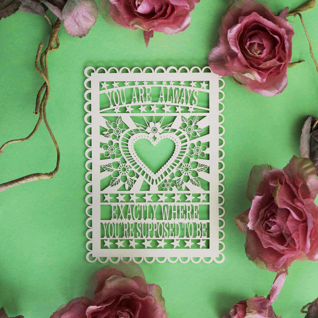 You Are Always Exactly Where You’re Supposed To Be Papercut Postcard