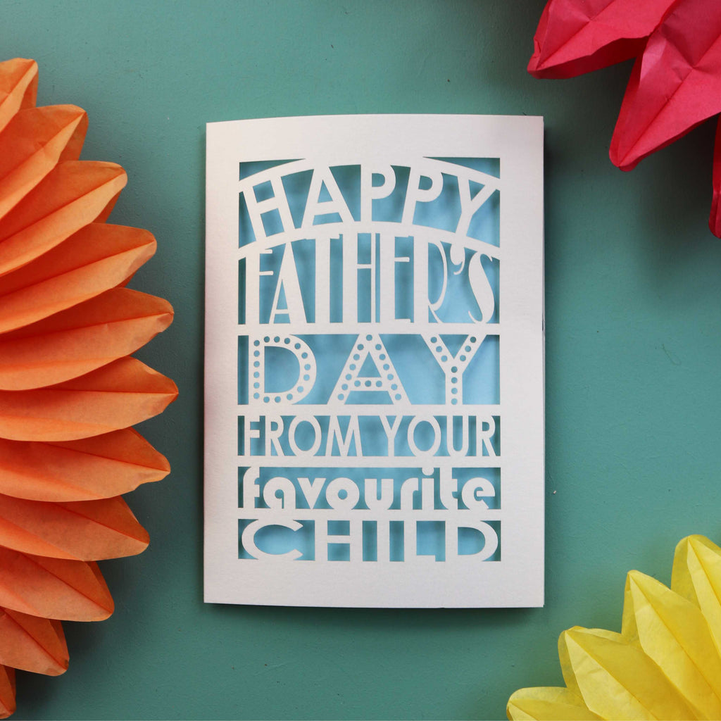 A humorous  fathers day card that says "Happy Father's Day from your favourite child"