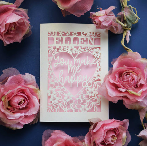 A personalised Valentine's Card that says "Name, You make me happy." - A5 / Candy Pink