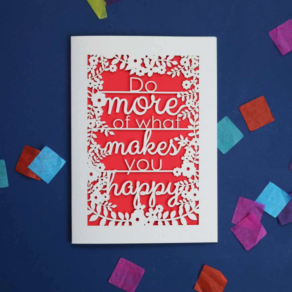 Do More of What Makes You Happy A6 Papercut Card