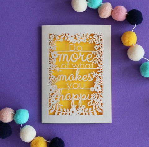 Do More of What Makes You Happy Papercut Card - A6 (small) / Sunshine Yellow