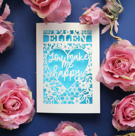 A personalised Valentine's Card that says "Name, You make me happy." - A5 / Peacock Blue