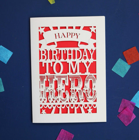 Happy Birthday to My Hero A6 Papercut Card - Bright Red