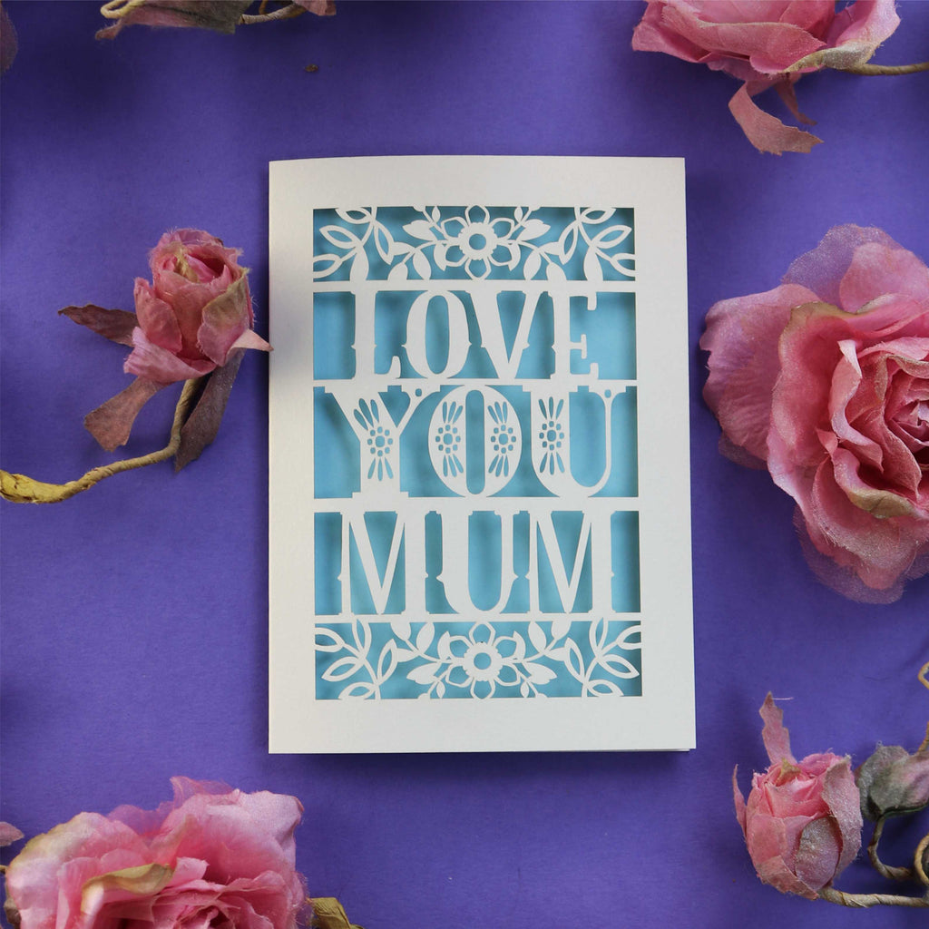 A cut out Mother's Day card that says "Love you mum"