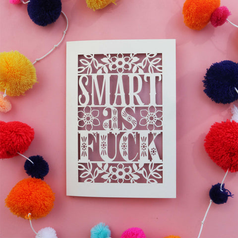 A paper cut swearing exam success card that says "Smart as Fuck" - A6 (small) / Dusky Pink