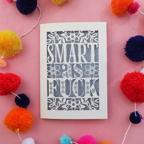 A laser cut smart as fuck funny card - A6 (small) / Silver