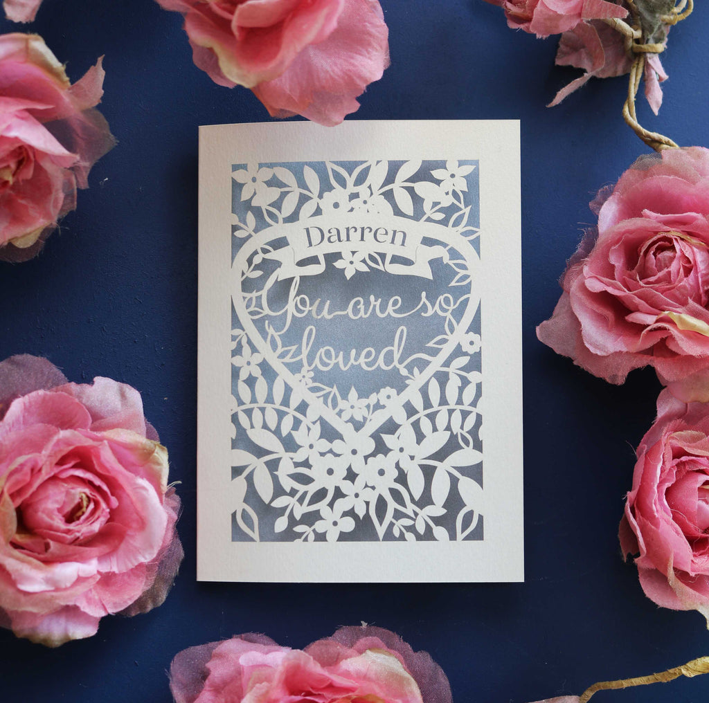 You are so loved personalised laser cut card for Valentines