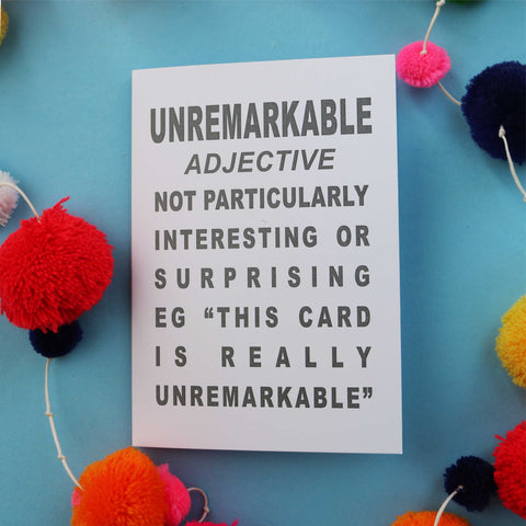 Unremarkable Definition Greetings Card