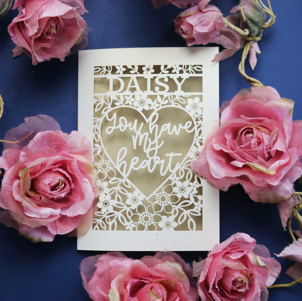 A personalised cut out Valentine's card that says "You have my heart"