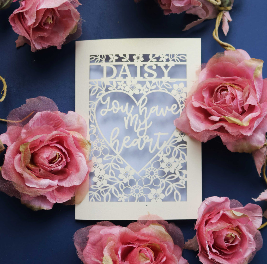 A personalised Valentine's card that says "You have my heart"