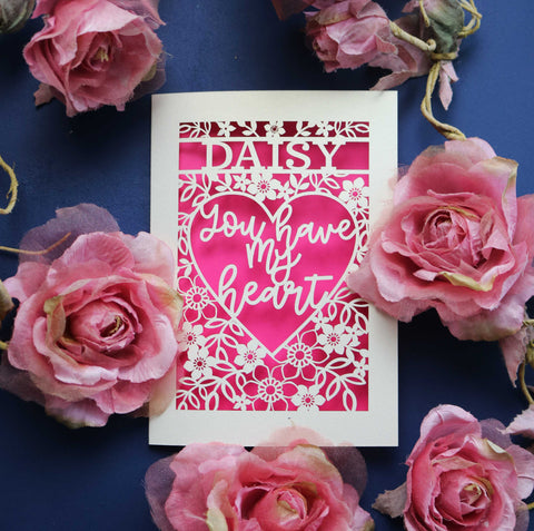 A personalised laser cut Valentine card that says "You have my heart" - A5 / Shocking Pink